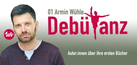 Armin Wühle, Debütanz 1